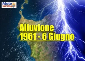 alluvione sardegna 6 giugno 1961 300x215 - Infernale alluvione lampo disastrosa del Giugno 1961 nel Nord Ovest Sardegna. Il meteo estremo del passato